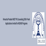 Himachal Pradesh NEET PG Counseling 2024 Fresh Applications Invited for MD MS Programs
